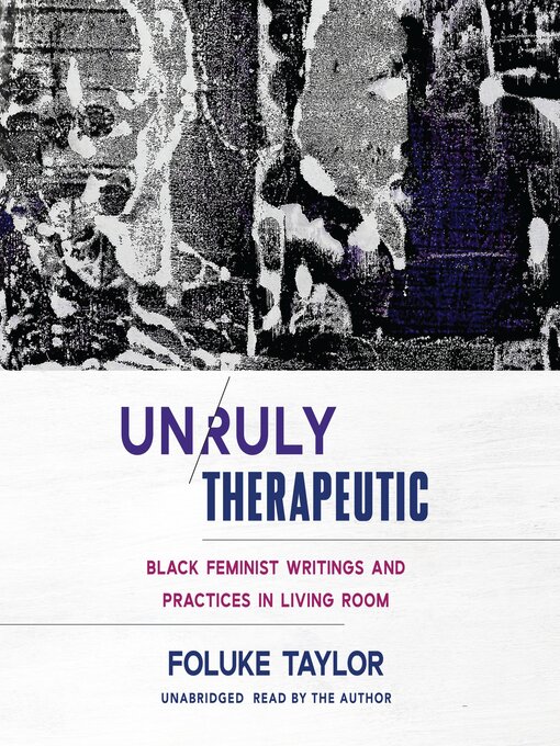 Title details for Unruly Therapeutic by Foluke Taylor - Available